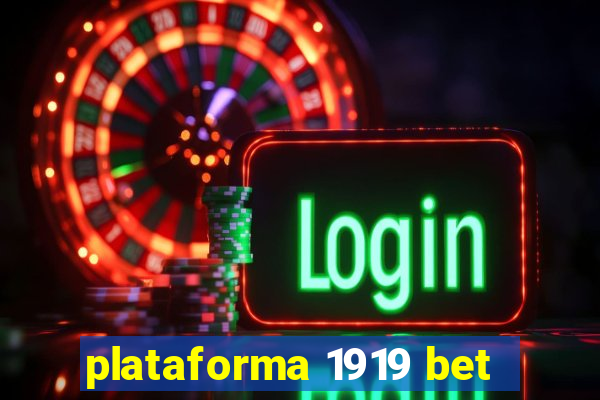 plataforma 1919 bet